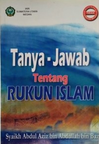 Image of Tanya - Jawab Tentang Rukun Islam